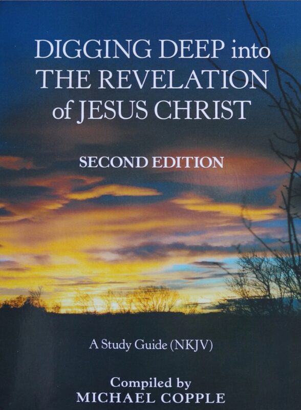 DIGGING DEEP into THE REVELATION of JESUS CHRIST – Second Edition – A Study Guide (NKJV)